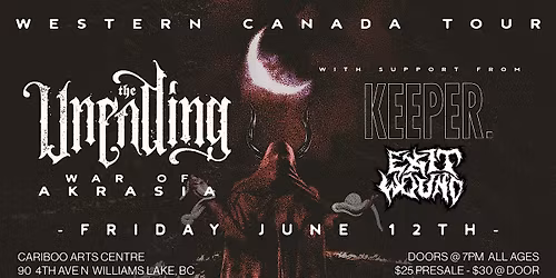 THE UNENDING - WAR OF AKRASIA TOUR \/\/ WILLIAMS LAKE BC