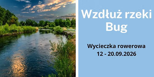 Wzd\u0142u\u017c Bugu - wycieczka rowerowa