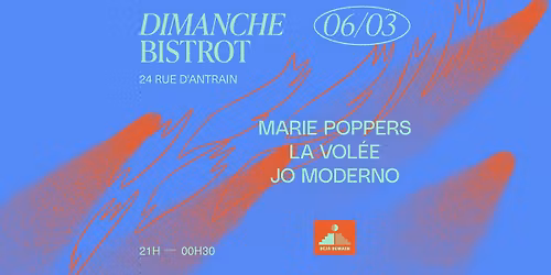 DEJA DEMAIN x DIMANCHE BISTROT : MARIE POPPERS - LA VOLEE - JO MODERNO