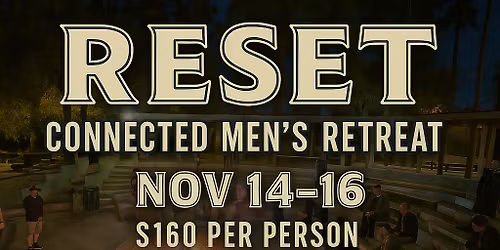 RESET - MEN\u2019s RETREAT 2025