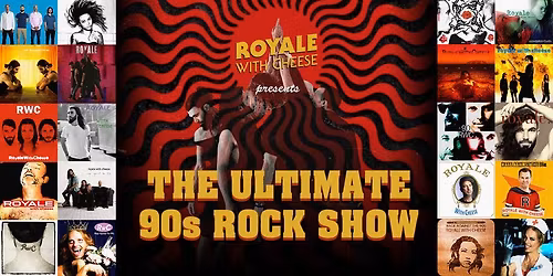 Royale With Cheese Ultimate 90s Rock Show | Full Throttle Ranch, Buttai