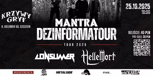 MANTRA, CONSUMER, HELLEMORT \u2022 25.10 \u2022 Szczecin, Krzywy Gryf \u2022 DezinformaTour 2025