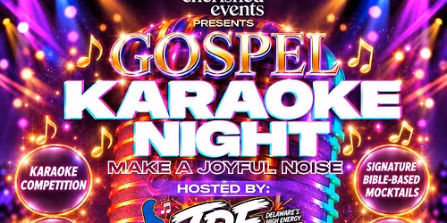 \u2728\ud83c\udfa4Make A Joyful Noise-Gospel Karaoke Night \ud83c\udfa4 \u2728