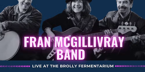 Fran McGillivray Band Live @ The Brolly Fermentarium