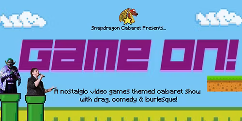 Snapdragon Cabaret presents 'Game On'