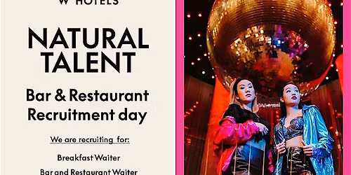 W London Leicester Square - Bar & Restaurant Recruitment day