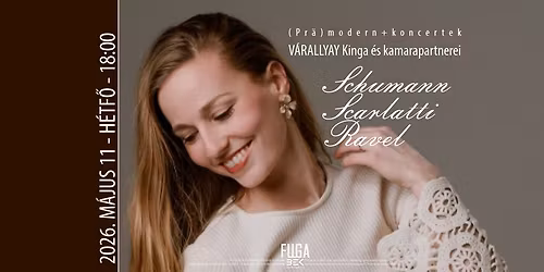 Pr\u00e4modern+ koncertek: V\u00e1rallyay Kinga \u00e9s kamarapartnerei