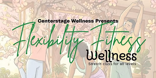 Flexibility Fitness Wellness