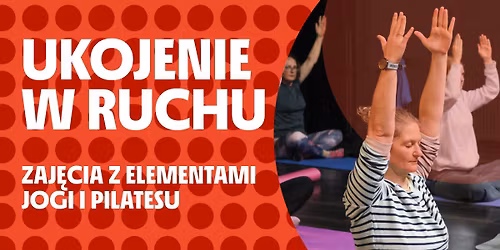 Ukojenie w ruchu | zaj\u0119cia z elementami jogi i pilatesu