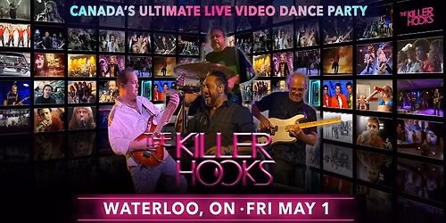 The Killer Hooks - Canada's Ultimate Live Music Video Dance Party at Maxwell's