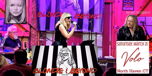 Blondie & Beyond live at VOLO (North Haven CT)