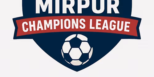 MIRPUR CHAMPIONS LEAGUE