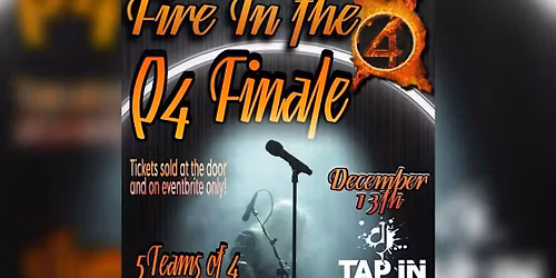 Fire in the 4 Quarter 4 Finale