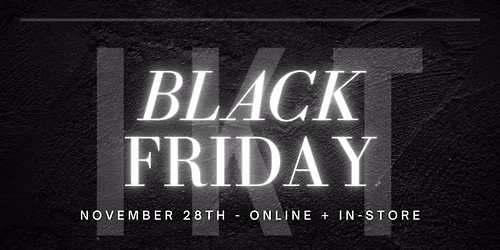 Black Friday at IKT \ud83d\udda4