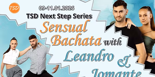 TSD Next Step Series: Sensual Bachata with Leandro & Jomante