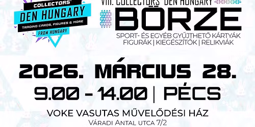 VIII. Collectors' Den Hungary B\u00f6rze - H\u00daSV\u00c9TI B\u00d6RZE