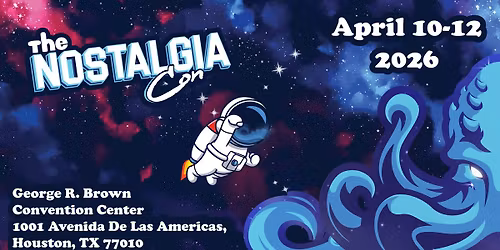 The Nostalgia Con Houston