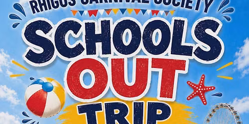 2026 "Schools Out" Summer Trip!