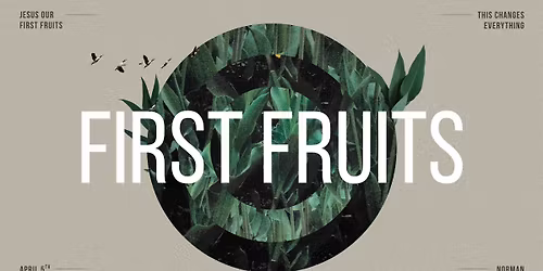 First Fruits "Resurrection" Service