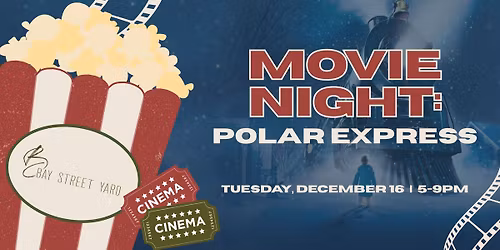 Movie Night: Polar Express at Bay Street Yard
