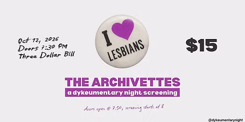 The Archivettes | A Dykeumentary Night Screening