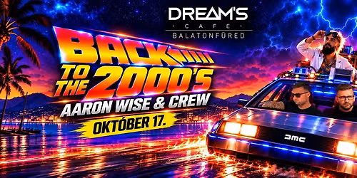 Back to the 2000's - 10\/17 - Dream's Cafe,Balatonf\u00fcred