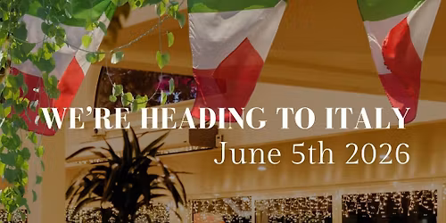 We're Heading To Italy!