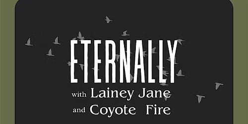 ETERNALLY at Friendly Music In Berwyn w\/ Coyote Fire & Lainey Jean