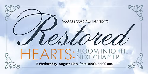 Restored Hearts: Bloom into the Next Chapter At The Mansions At Alpharetta!