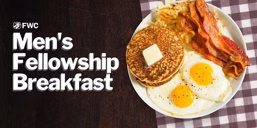 FWC Men's Fellowship Breakfast