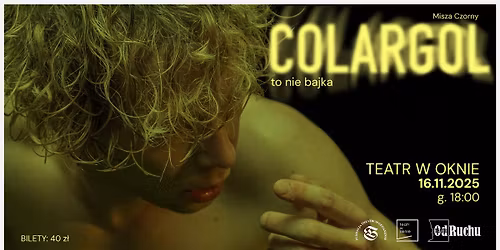 Colargol. To nie bajka | monodram Miszy Czornego