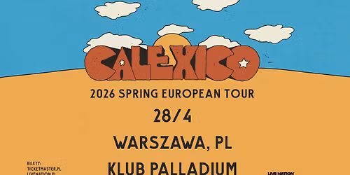 CALEXICO - 2026 Spring European Tour - Official Event, 28.04.2026, Klub Palladium, Warszawa