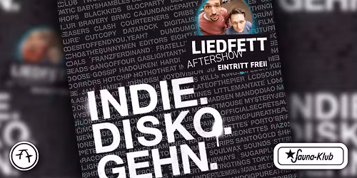 INDIE.DISKO.GEHN. (LIEDFETT Aftershow)