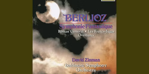 Baltimore Symphony Orchestra - Symphonie Fantastique at Meyerhoff Symphony Hall