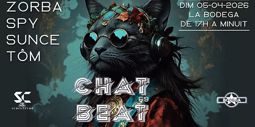 CHAT-BEAT#69 by SUBCULTURE \/ LA BODEGA \/ DIMANCHE 5 AVRIL 2026
