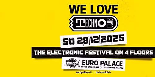 WE LOVE TECHNOCLUB - the electronic festival