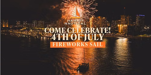 July 4th Firework Sail \u2013 America\u2019s 250th Anniversary!