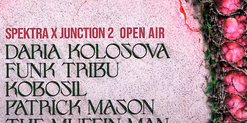 SPEKTRA x J2 Open Air: Funk Tribu, Kobosil, Daria Kolosova