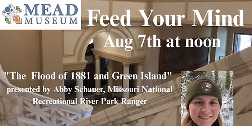 "The Flood of 1881 and Green Island" Feed Your Mind at Mead Museum