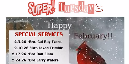 \ud83c\udf1fSUPER TUESDAYS FEBRUARY\ud83c\udf1f SPECIAL NIGHTLY SERVICES
