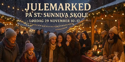 Julemarked p\u00e5 St.Sunniva Skole!