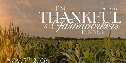 2026 I'm Thankful For Farmworkers Dinner