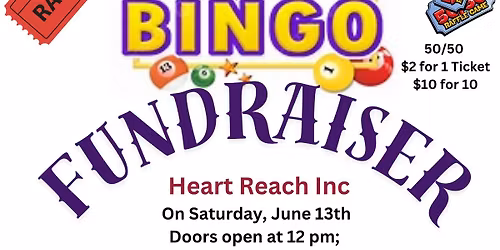 HEART REACH INC BINGO FUNDRAISER