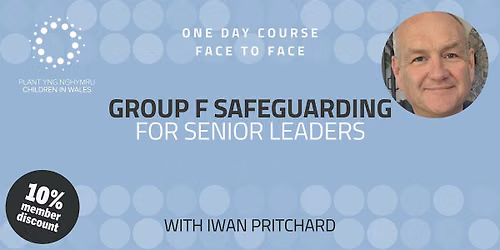 Group F Safeguarding for Senior Leaders