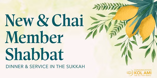 New & Chai Member Shabbat Dinner and Service