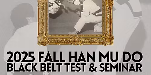 2025 Fall Semianr and Black Belt Test