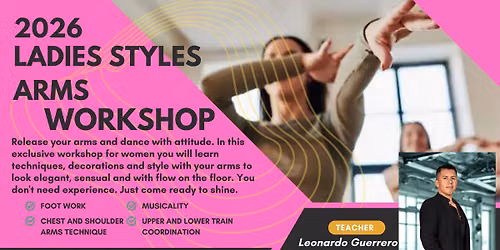 \ud83c\udf38 LADIES STYLING: ARMS WORKSHOP \ud83c\udf38 "Give life to your arms and dance with attitude"