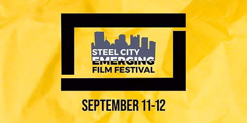 Steel City Emerging Film Festival