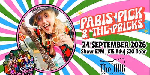 Paris Pick & the Pricks with special guests Bria Rose N\u2019 Thorns