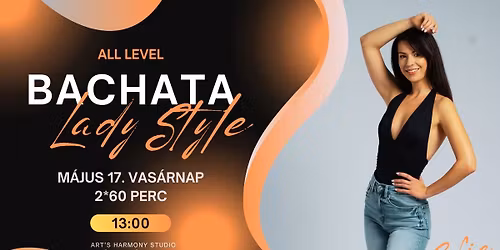 LADY STYLE BACHATA WORKSHOP \/ All level \/ 2x60 perc \/ Sofie \/ Bachata Factory